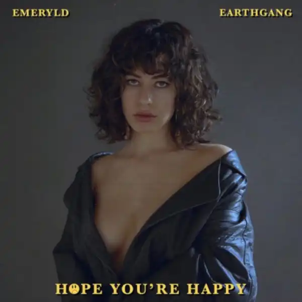 Emeryld - Hope You’re Happy ft. EARTHGANG